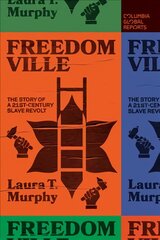 Freedomville: The Story of a 21st-Century Slave Revolt цена и информация | Исторические книги | pigu.lt