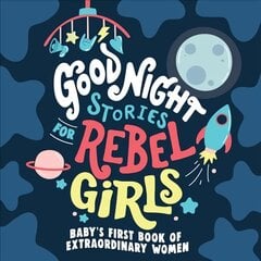 Good Night Stories for Rebel Girls kaina ir informacija | Knygos paaugliams ir jaunimui | pigu.lt