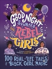 Good Night Stories for Rebel Girls: 100 Real-Life Tales of Black Girl Magic kaina ir informacija | Knygos paaugliams ir jaunimui | pigu.lt