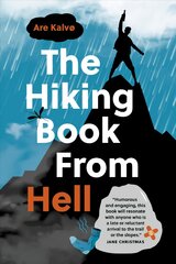 Hiking Book From Hell: My Reluctant Attempt to Learn to Love Nature цена и информация | Книги о питании и здоровом образе жизни | pigu.lt