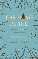 Home Place: Memoirs of a Colored Man's Love Affair with Nature kaina ir informacija | Knygos apie sveiką gyvenseną ir mitybą | pigu.lt