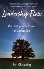 Leadership Flow: The Unstoppable Power of Connection kaina ir informacija | Ekonomikos knygos | pigu.lt