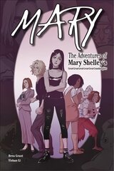 Mary: The Adventures of Mary Shelley's Great-Great-Great-Great-Great-Granddaughter: The Adventures of Mary Shelley's Great-Great-Great-Great-Great-Granddaughter kaina ir informacija | Fantastinės, mistinės knygos | pigu.lt