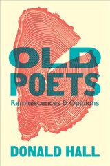 Old Poets: Reminiscences and Opinions kaina ir informacija | Istorinės knygos | pigu.lt