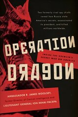 Operation Dragon: Inside the Kremlin's Secret War on America kaina ir informacija | Istorinės knygos | pigu.lt