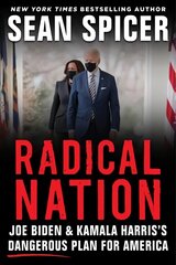 RADICAL NATION: The Dangerous Scheme to Change America kaina ir informacija | Socialinių mokslų knygos | pigu.lt