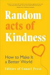 Random Acts of Kindness: How to Make It a Better World kaina ir informacija | Saviugdos knygos | pigu.lt