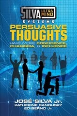 Silva Ultramind Systems Persuasive Thoughts: Have More Confidence, Charisma, & Influence цена и информация | Самоучители | pigu.lt