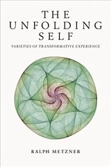 Unfolding Self: Varieties of Transformative Experience цена и информация | Самоучители | pigu.lt