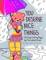 You Deserve Nice Things: Calming Coloring Pages by TheLatestKate (Art for Anxiety, Inspirational Coloring Book for Adults) kaina ir informacija | Spalvinimo knygelės | pigu.lt