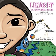 Lindsey La Profesional de SIG: Lindsey the GIS Professional kaina ir informacija | Knygos paaugliams ir jaunimui | pigu.lt