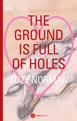 Ground is full of holes kaina ir informacija | Fantastinės, mistinės knygos | pigu.lt