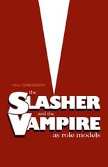 Slasher and the Vampire as Role Models цена и информация | Поэзия | pigu.lt