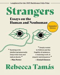 Strangers: Essays on the Human and Nonhuman kaina ir informacija | Poezija | pigu.lt
