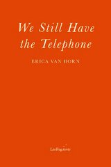 We Still Have the Telephone kaina ir informacija | Fantastinės, mistinės knygos | pigu.lt