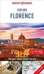 Insight Guides Explore Florence (Travel Guide with Free eBook) 3rd Revised edition kaina ir informacija | Kelionių vadovai, aprašymai | pigu.lt