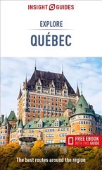 Insight Guides Explore Quebec (Travel Guide with Free eBook) kaina ir informacija | Kelionių vadovai, aprašymai | pigu.lt