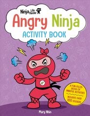 Ninja Life Hacks: Angry Ninja Activity Book: Mindful Activity Books for Kids, Emotions and Feelings Activity Books, Anger Management Workbook, Social Skills Activities for Kids, Social Emotional Learning kaina ir informacija | Knygos mažiesiems | pigu.lt