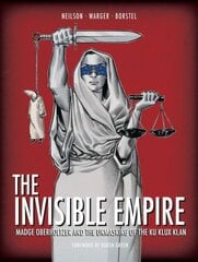 Invisible Empire: Madge Oberholtzer And The Unmasking Of The Ku Klux Klan цена и информация | Fantastinės, mistinės knygos | pigu.lt