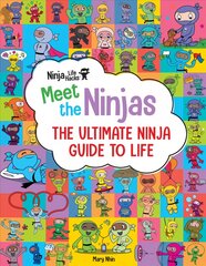 Ninja Life Hacks: Meet the Ninjas : The Ultimate Ninja Guide to Life цена и информация | Книги для самых маленьких | pigu.lt