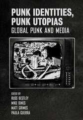 Punk Identities, Punk Utopias: Global Punk and Media New edition kaina ir informacija | Knygos apie meną | pigu.lt