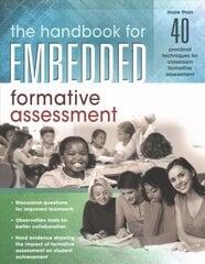 Handbook for Embedded Formative Assessment: (A Practical Guide to Formative Assessment in the Classroom) цена и информация | Книги по социальным наукам | pigu.lt