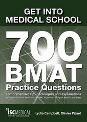 Get into Medical School - 700 BMAT Practice Questions: With Contributions from Official BMAT Examiners and Past BMAT Candidates 2nd Revised edition kaina ir informacija | Ekonomikos knygos | pigu.lt