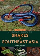 Naturalist's Guide to the Snakes of Southeast Asia (3rd ed) 3rd edition kaina ir informacija | Enciklopedijos ir žinynai | pigu.lt