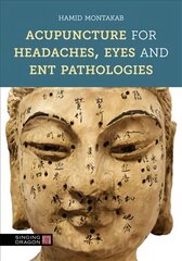 Acupuncture for Headaches, Eyes and ENT Pathologies kaina ir informacija | Saviugdos knygos | pigu.lt