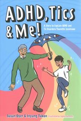 ADHD, Tics & Me!: A Story to Explain ADHD and Tic Disorders/Tourette Syndrome цена и информация | Самоучители | pigu.lt