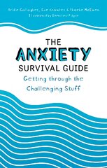 Anxiety Survival Guide: Getting through the Challenging Stuff kaina ir informacija | Knygos paaugliams ir jaunimui | pigu.lt