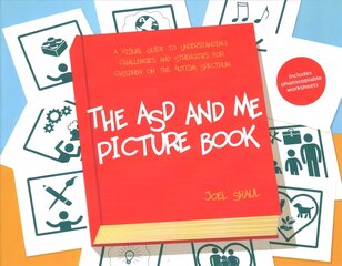 ASD and Me Picture Book: A Visual Guide to Understanding Challenges and Strengths for Children on the   Autism Spectrum Illustrated edition цена и информация | Книги по социальным наукам | pigu.lt