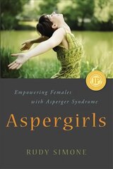 Aspergirls: Empowering Females with Asperger Syndrome цена и информация | Самоучители | pigu.lt