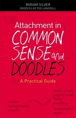 Attachment in Common Sense and Doodles: A Practical Guide kaina ir informacija | Socialinių mokslų knygos | pigu.lt