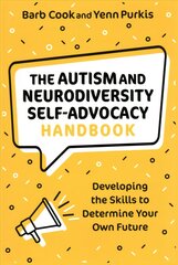 Autism and Neurodiversity Self Advocacy Handbook: Developing the Skills to Determine Your Own Future kaina ir informacija | Saviugdos knygos | pigu.lt