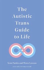 Autistic Trans Guide to Life kaina ir informacija | Saviugdos knygos | pigu.lt