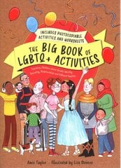 Big Book of LGBTQplus Activities: Teaching Children about Gender Identity, Sexuality, Relationships and Different Families Illustrated edition kaina ir informacija | Knygos paaugliams ir jaunimui | pigu.lt