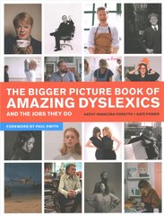 Bigger Picture Book of Amazing Dyslexics and the Jobs They Do kaina ir informacija | Saviugdos knygos | pigu.lt