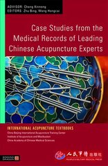 Case Studies from the Medical Records of Leading Chinese Acupuncture Experts kaina ir informacija | Ekonomikos knygos | pigu.lt