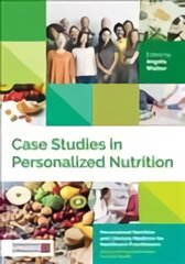 Case Studies in Personalized Nutrition kaina ir informacija | Ekonomikos knygos | pigu.lt