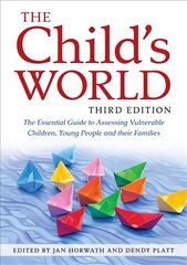 Child's World, Third Edition: The Essential Guide to Assessing Vulnerable Children, Young People and their Families 3rd Revised edition kaina ir informacija | Socialinių mokslų knygos | pigu.lt