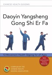 Daoyin Yangsheng Gong Shi Er Fa: 12-Movement Health Qigong for all Ages цена и информация | Самоучители | pigu.lt