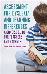 Assessment for Dyslexia and Learning Differences: A Concise Guide for Teachers and Parents kaina ir informacija | Socialinių mokslų knygos | pigu.lt