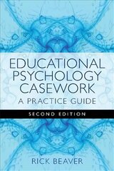 Educational Psychology Casework: A Practice Guide 2nd Revised edition kaina ir informacija | Socialinių mokslų knygos | pigu.lt