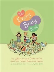 Every Body Book: The LGBTQplus Inclusive Guide for Kids about Sex, Gender, Bodies, and Families kaina ir informacija | Knygos paaugliams ir jaunimui | pigu.lt