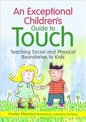 Exceptional Children's Guide to Touch: Teaching Social and Physical Boundaries to Kids цена и информация | Книги по социальным наукам | pigu.lt