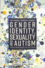 Gender Identity, Sexuality and Autism: Voices from Across the Spectrum kaina ir informacija | Socialinių mokslų knygos | pigu.lt