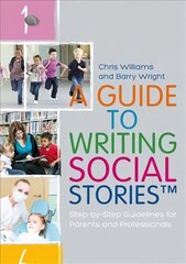 Guide to Writing Social Stories (TM): Step-by-Step Guidelines for Parents and Professionals цена и информация | Книги по экономике | pigu.lt