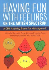 Having Fun with Feelings on the Autism Spectrum: A CBT Activity Book for Kids Age 4-8 kaina ir informacija | Socialinių mokslų knygos | pigu.lt