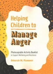 Helping Children to Manage Anger: Photocopiable Activity Booklet to Support Wellbeing and Resilience kaina ir informacija | Socialinių mokslų knygos | pigu.lt